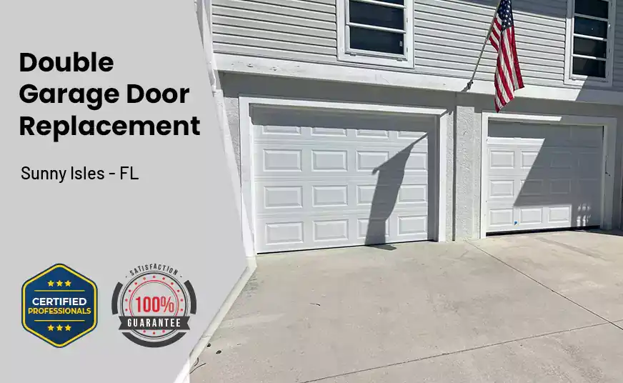 Double Garage Door Replacement Sunny Isles - FL 