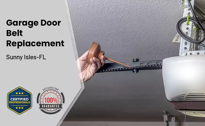 Garage Door Belt Replacement Sunny Isles-FL 