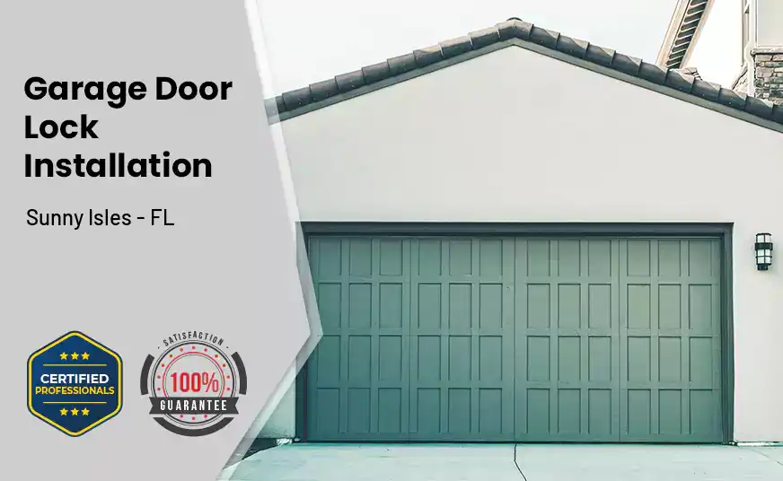 Garage Door Lock Installation Sunny Isles - FL 