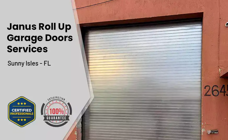 Janus Roll Up Garage Doors Sunny Isles - FL 