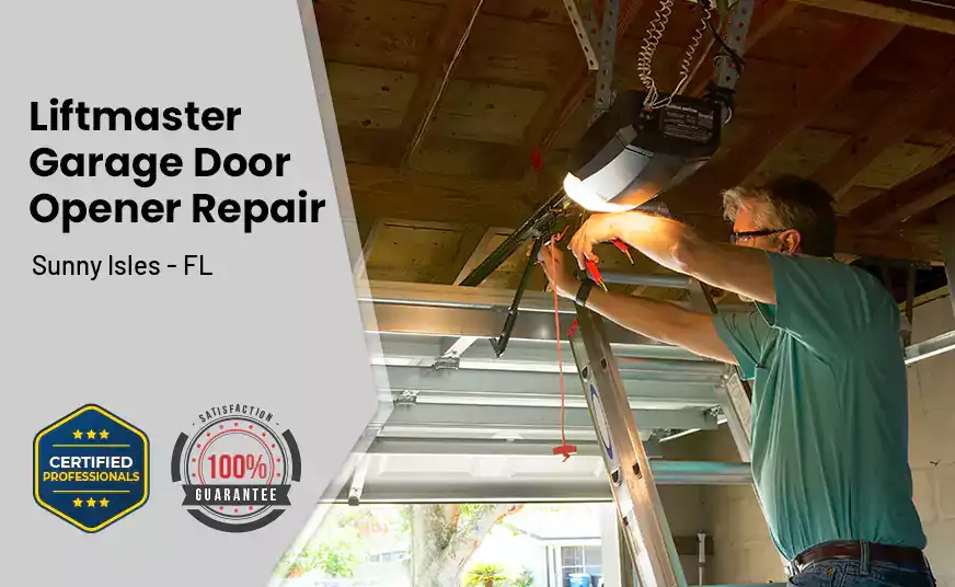 LiftMaster Garage Door Opener Repair Sunny Isles - FL 