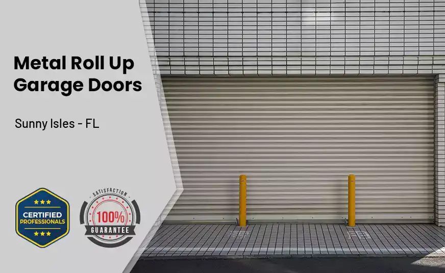Metal Roll Up Garage Doors Sunny Isles - FL 