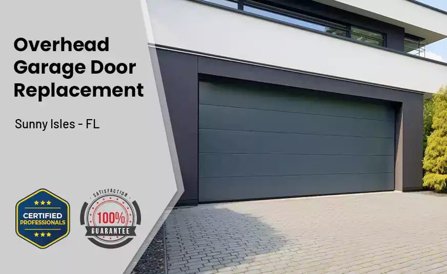 Overhead Garage Door Replacement Sunny Isles - FL 