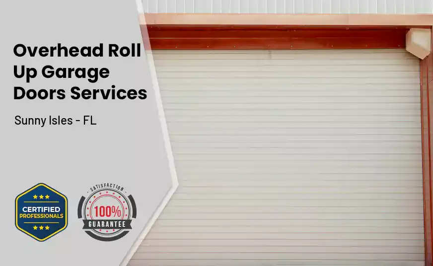 Overhead Roll Up Door Sunny Isles - FL 