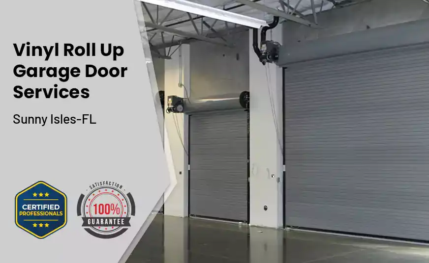 Vinyl Roll Up Garage Doors Sunny Isles-FL 