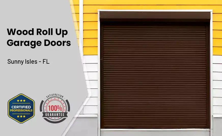 Wood Roll Up Garage Doors Sunny Isles - FL 